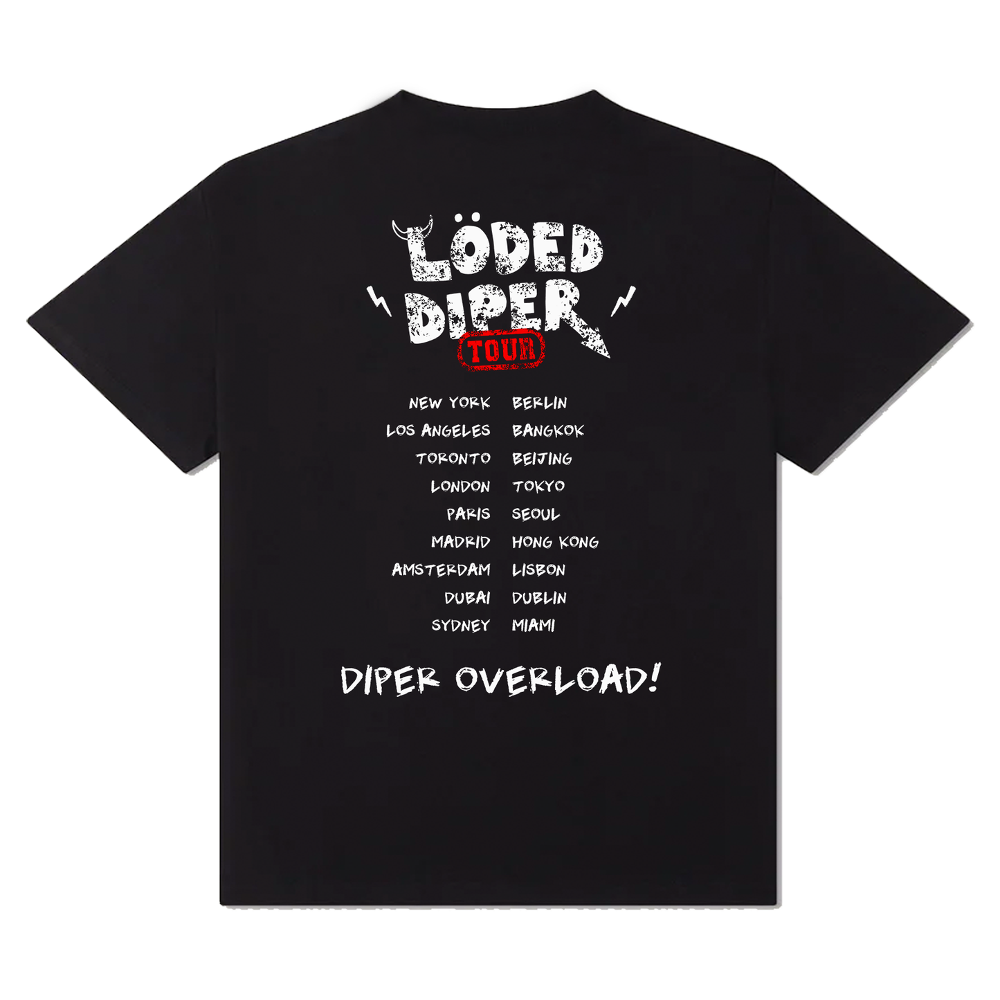 Loded Diper Tour T-Shirt!