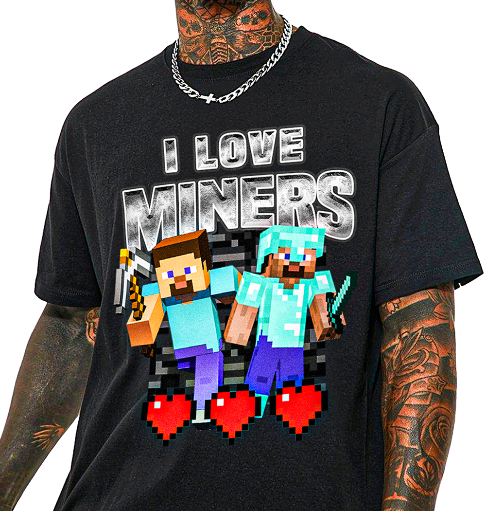 I Love Miners T-Shirt! – for Wear!