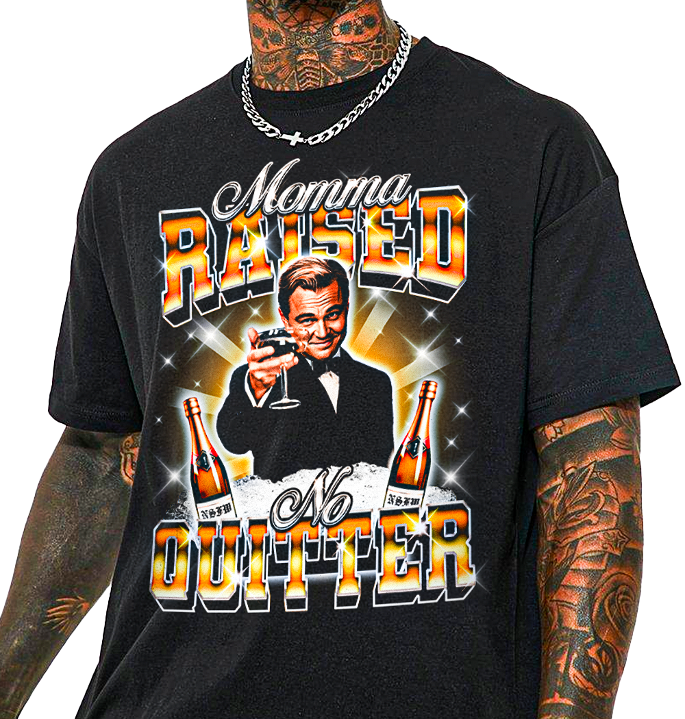 Momma Raised No Quitter T-Shirt!