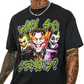 Why So Serious? T-Shirt!