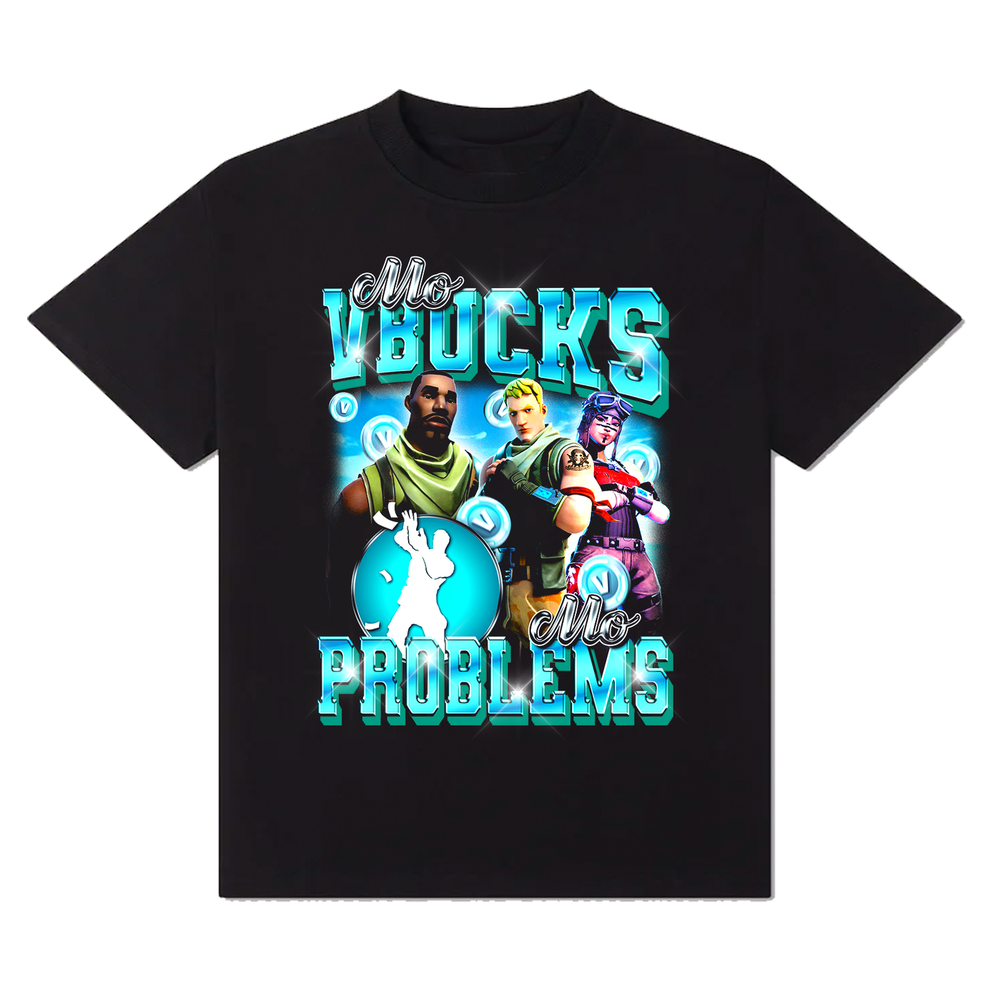 Mo VBucks, Mo Problems T-Shirt!